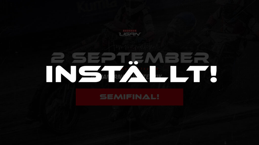 Kvällens semifinal inställd